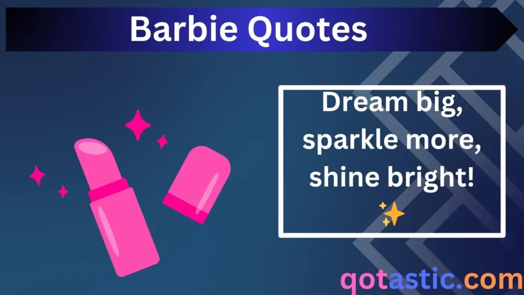 Barbie Quotes: The Best Captions, Jokes & Fun Sayings