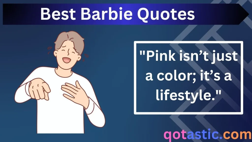 Best Barbie Quotes for Captions, Jokes, and Fun Conversations