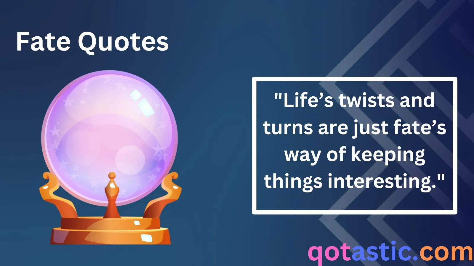 You are currently viewing Fate Quotes: 90+ Inspiring and Fun Sayings About Destiny