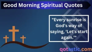 Read more about the article Good Morning Spiritual Quotes to Uplift Your Day