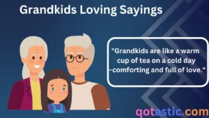 Read more about the article Grandkids Quotes: Heartwarming, Funny, and Loving Sayings to Cherish