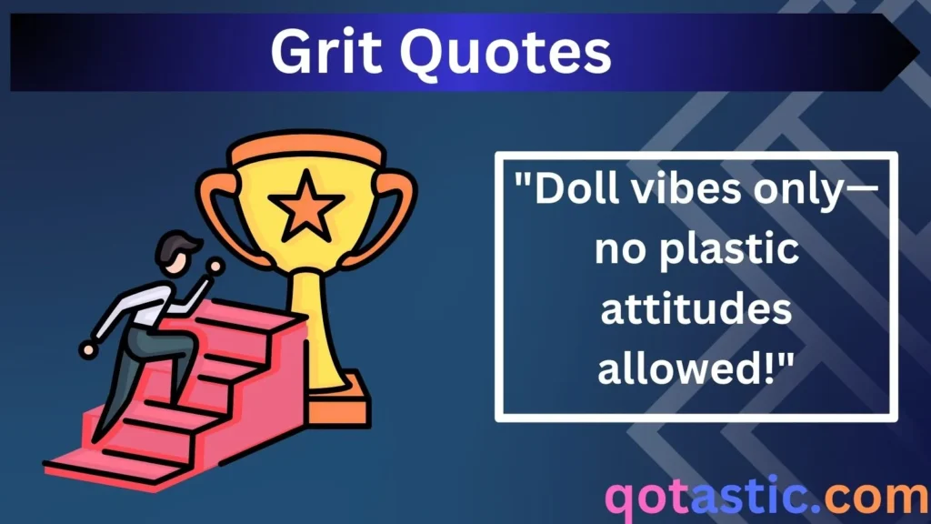 Grit Quotes: Best Barbie-Inspired Sayings for Confidence & Fun