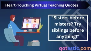 Read more about the article Heart-Touching Virtual Teaching Quotes to Inspire Every Educator