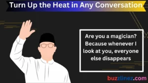 Read more about the article Sensual Pick-Up Lines to Turn Up the Heat in Any Conversation