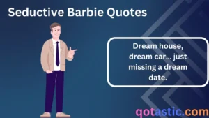 Read more about the article Seductive Barbie Quotes: Flirty, Fun, and Perfect for Any Occasion