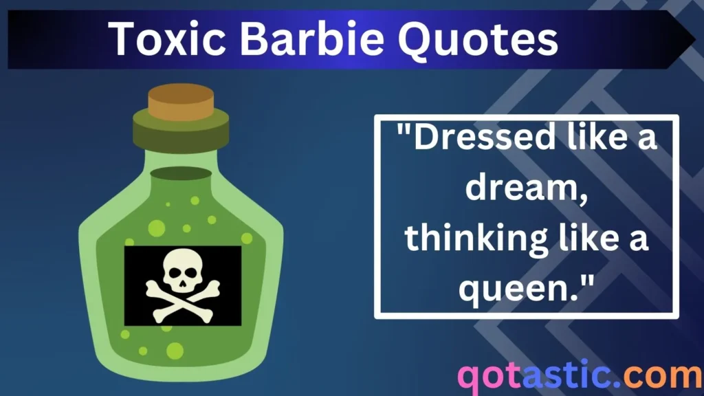 Toxic Barbie Quotes for Sassy Captions, Jokes & Fun Conversations