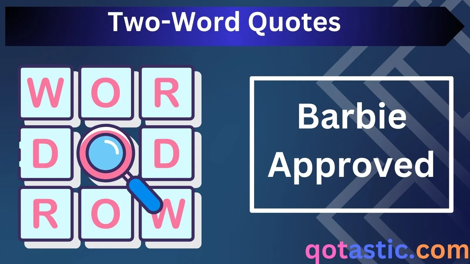 You are currently viewing Two-Word Quotes: The Best Barbie-Inspired Sayings for Captions, Jokes & Fun Conversations