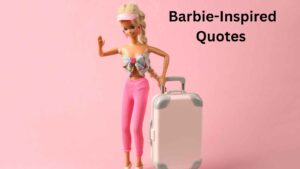 Read more about the article 90 Barbie-Inspired Quotes for Your Next Adventure